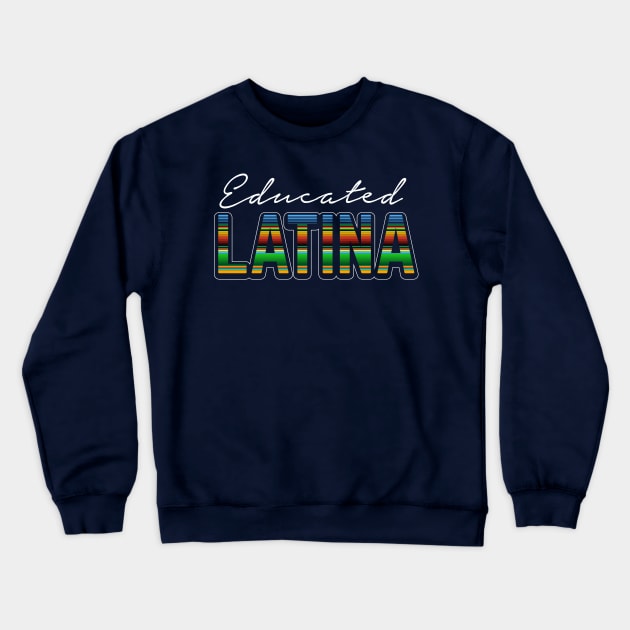 Educated Latina Crewneck Sweatshirt by verde